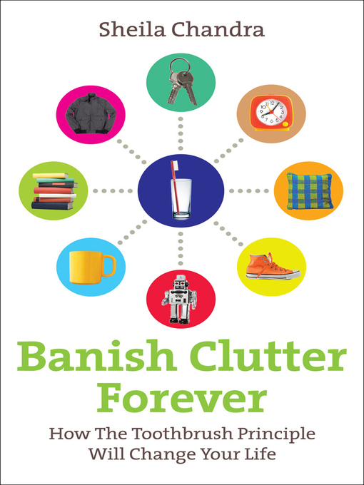 Title details for Banish Clutter Forever by Sheila Chandra - Wait list